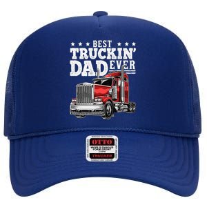 Best Truckin Dad Ever Big Rig Trucker Fathers Day Gift High Crown Mesh Back Trucker Hat