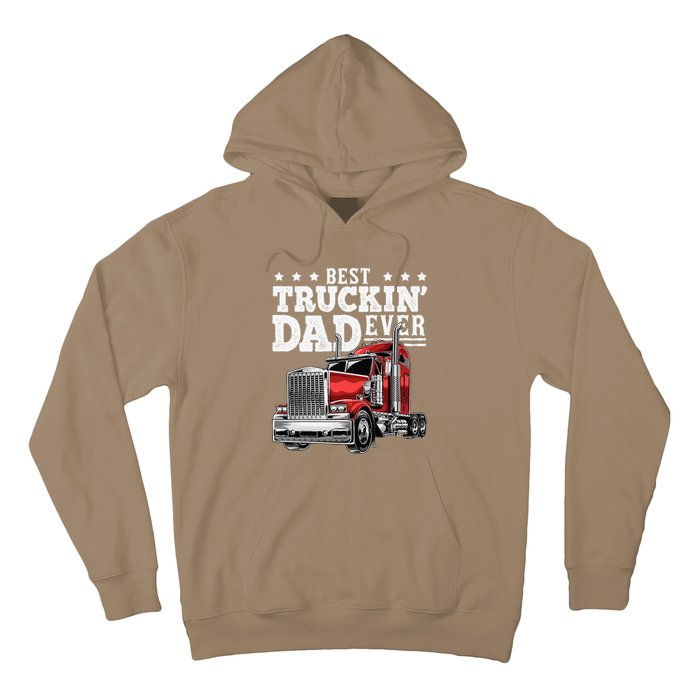 Best Truckin Dad Ever Big Rig Trucker Fathers Day Gift Hoodie