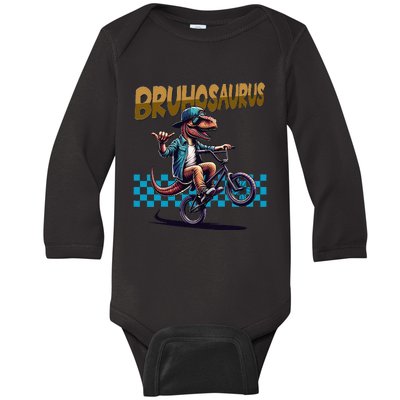 Bruhosaurus Trex Dinosaur Riding Bmx Bike Bruh Baby Long Sleeve Bodysuit