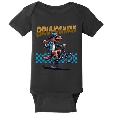 Bruhosaurus Trex Dinosaur Riding Bmx Bike Bruh Baby Bodysuit