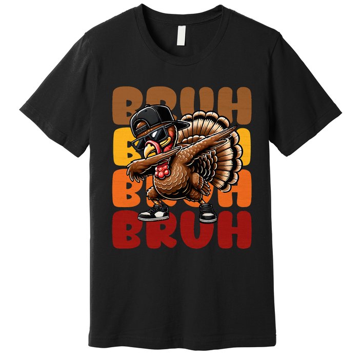 Bruh Turkey Dabbing Thanksgiving For Funny Premium T-Shirt