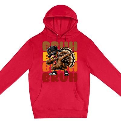 Bruh Turkey Dabbing Thanksgiving For Funny Premium Pullover Hoodie