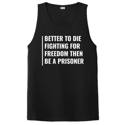 Better To Die Fighting For Freedom Quote Freedom Saying Gift PosiCharge Competitor Tank