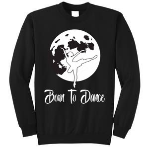 Born To Dance Silhouette Dancing Moon Dancer Xmas Gift Sweatshirt