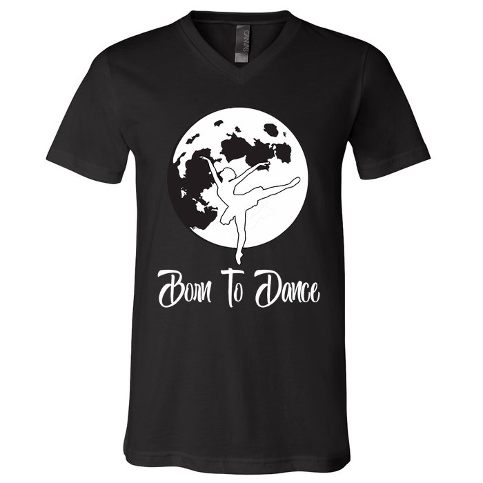 Born To Dance Silhouette Dancing Moon Dancer Xmas Gift V-Neck T-Shirt