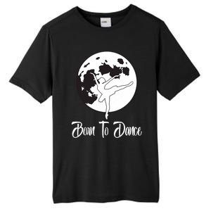 Born To Dance Silhouette Dancing Moon Dancer Xmas Gift Tall Fusion ChromaSoft Performance T-Shirt