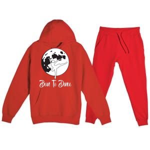 Born To Dance Silhouette Dancing Moon Dancer Xmas Gift Premium Hooded Sweatsuit Set