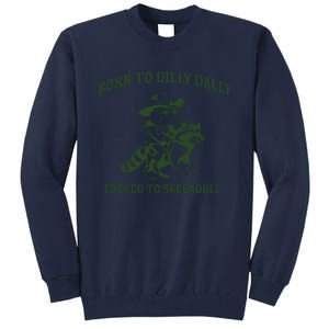 Born To Dilly Dally Funny Frog Meme Silly Frog Mental Health Tall Sweatshirt