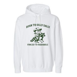 Born To Dilly Dally Funny Frog Meme Silly Frog Mental Health Garment-Dyed Fleece Hoodie