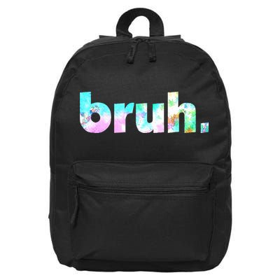 Bruh Tie Dye Brah Bro Dude Greeting Slang Funny Meme Saying 16 in Basic Backpack