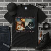 Born To Dilly Dally Forced To Lock In Cat Meme Tall T-Shirt