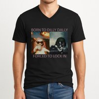 Born To Dilly Dally Forced To Lock In Cat Meme V-Neck T-Shirt