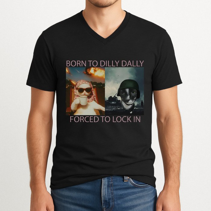Born To Dilly Dally Forced To Lock In Cat Meme V-Neck T-Shirt