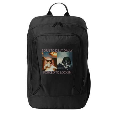 Born To Dilly Dally Forced To Lock In Cat Meme City Backpack