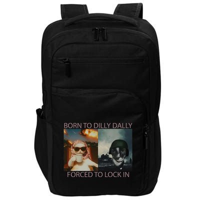 Born To Dilly Dally Forced To Lock In Cat Meme Impact Tech Backpack