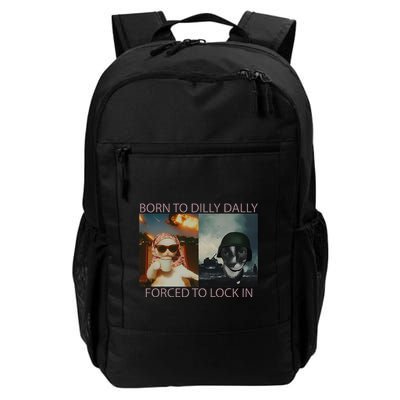 Born To Dilly Dally Forced To Lock In Cat Meme Backpack
