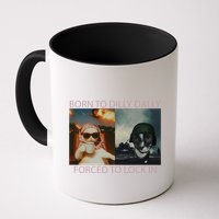 Born To Dilly Dally Forced To Lock In Cat Meme Mug