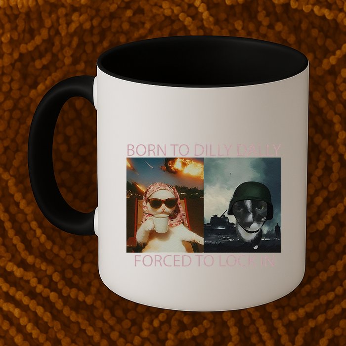 Born To Dilly Dally Forced To Lock In Cat Meme Mug