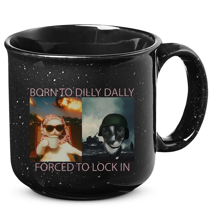 Born To Dilly Dally Forced To Lock In Cat Meme 15oz Campfire Ceramic Mug