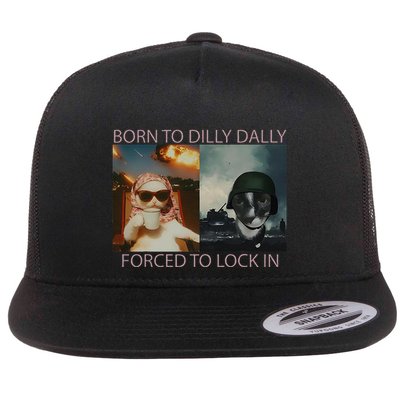 Born To Dilly Dally Forced To Lock In Cat Meme Flatbill Hat