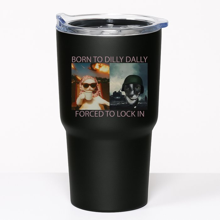 Born To Dilly Dally Forced To Lock In Cat Meme Tumbler