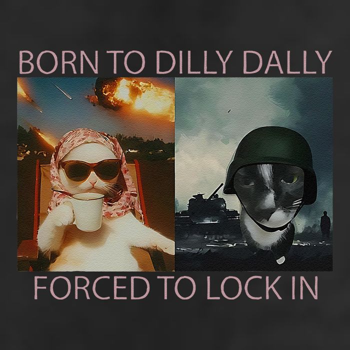 Born To Dilly Dally Forced To Lock In Cat Meme Tumbler
