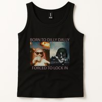 Born To Dilly Dally Forced To Lock In Cat Meme Tank Top