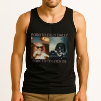 Born To Dilly Dally Forced To Lock In Cat Meme Tank Top