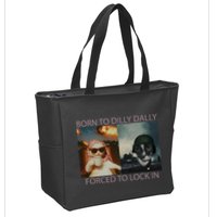 Born To Dilly Dally Forced To Lock In Cat Meme Zip Tote Bag
