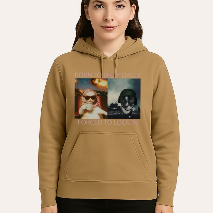 Born To Dilly Dally Forced To Lock In Cat Meme Hoodie