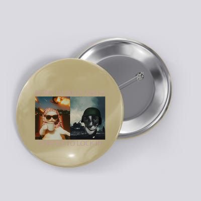 Born To Dilly Dally Forced To Lock In Cat Meme Button