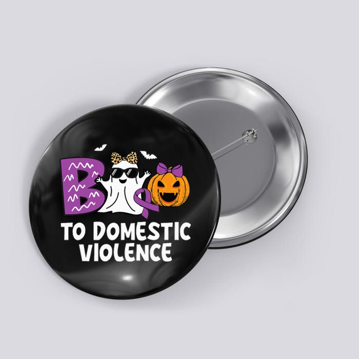 Boo To Domestic Violence Domestic Violence Awareness Button