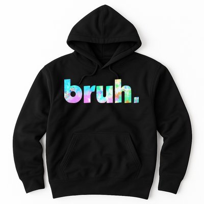 Bruh Tie Dye Brah Bro Dude Greeting Slang Funny Meme Saying  Hoodie