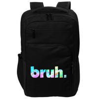 Bruh Tie Dye Brah Bro Dude Greeting Slang Funny Meme Saying  Impact Tech Backpack