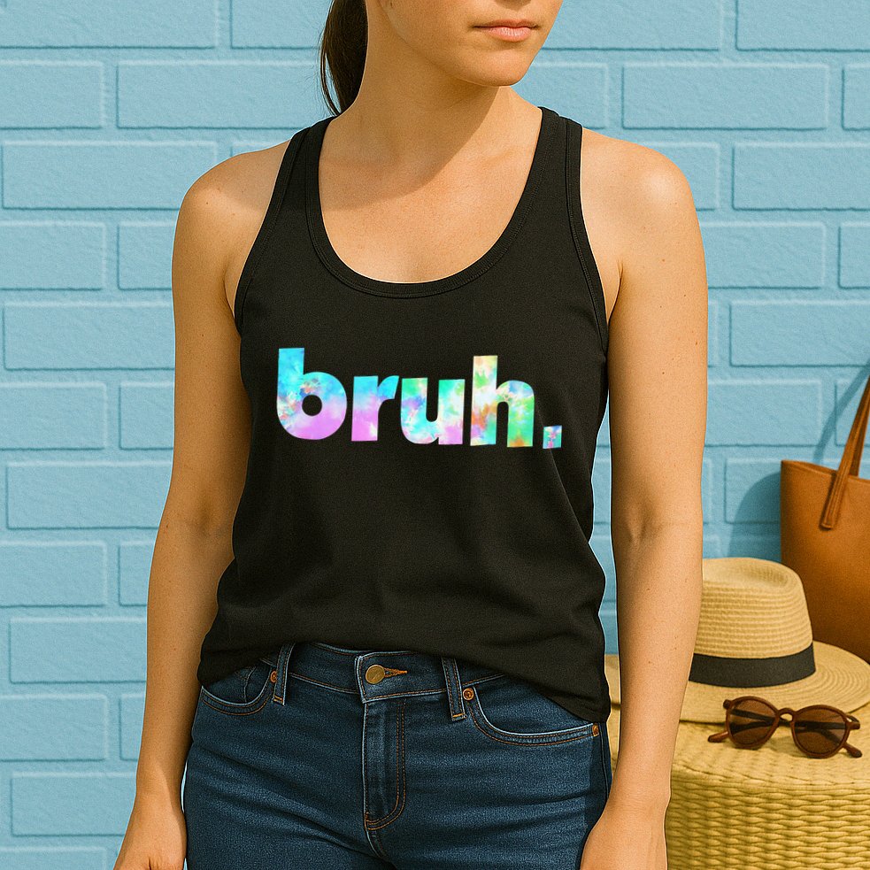 Bruh Tie Dye Brah Bro Dude Greeting Slang Funny Meme Saying  Womens Tank Top