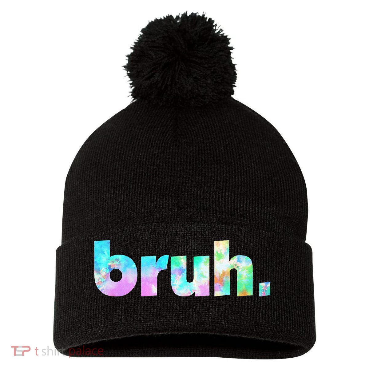 Bruh Tie Dye Brah Bro Dude Greeting Slang Funny Meme Saying  Pom Pom 12in Knit Beanie
