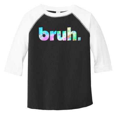 Bruh Tie Dye Brah Bro Dude Greeting Slang Funny Meme Saying  Toddler Fine Jersey T-Shirt