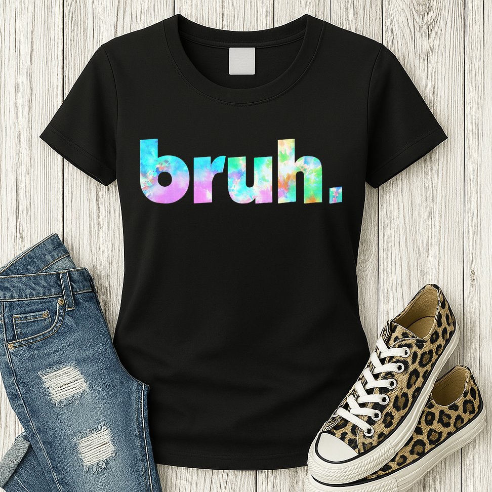 Bruh Tie Dye Brah Bro Dude Greeting Slang Funny Meme Saying  Womens T-Shirt