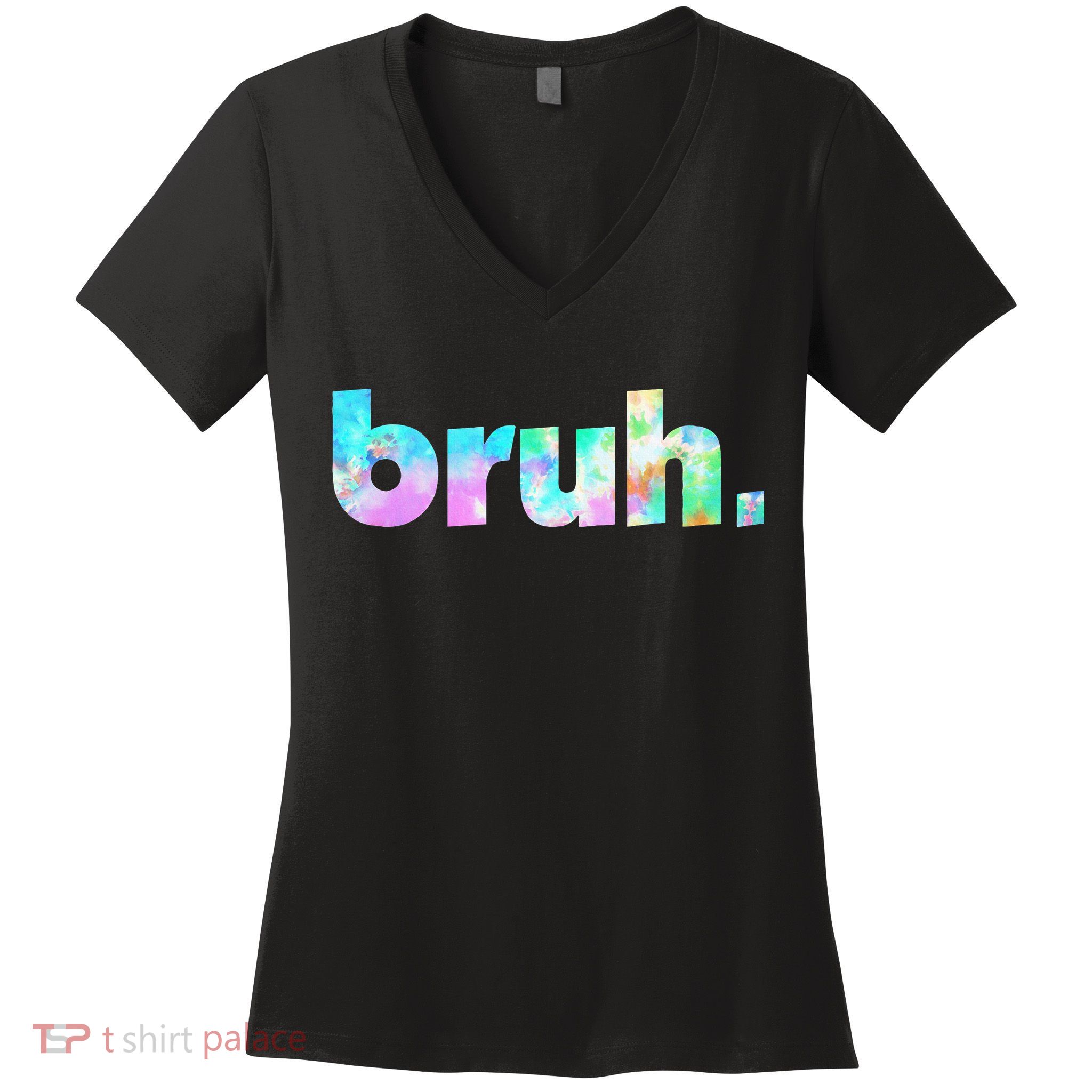 Bruh Tie Dye Brah Bro Dude Greeting Slang Funny Meme Saying  Women's V-Neck T-Shirt