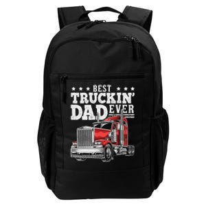 Best Truckin Dad Ever Big Rig Trucker Funny Father's Day Daily Commute Backpack