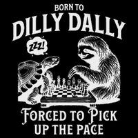 Born To Dilly Dally Forced To Pick Up The Pace Sloth Snail 16 in Basic Backpack