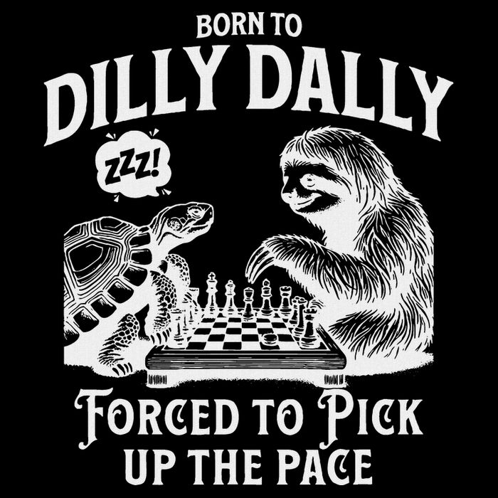 Born To Dilly Dally Forced To Pick Up The Pace Sloth Snail 16 in Basic Backpack