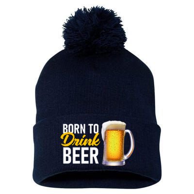 Born To Drink Beer Pom Pom 12in Knit Beanie