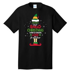 Buddy The Elf The Best Way To Spread Christmas Cheer Tall T-Shirt