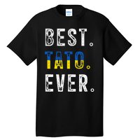 Best Tato Ever Ukrainian Father Dad Tall T-Shirt