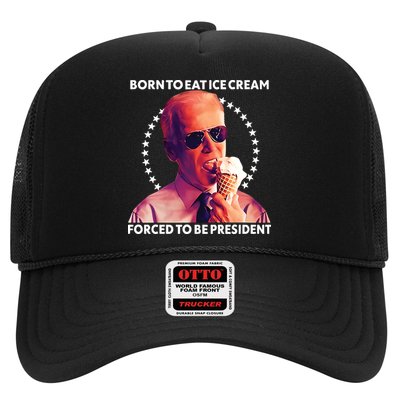 Born To Eat Ice Cream Forced To Be President Hat
