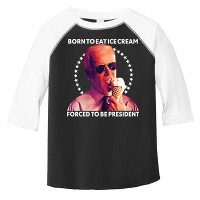 Born To Eat Ice Cream Forced To Be President Toddler Fine Jersey T-Shirt