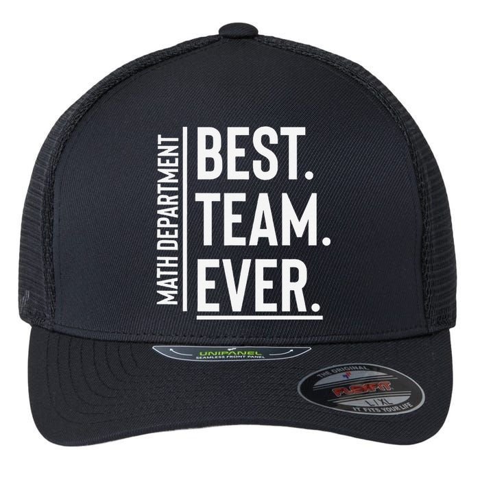 Best Team Ever Math Department Flexfit Unipanel Trucker Cap