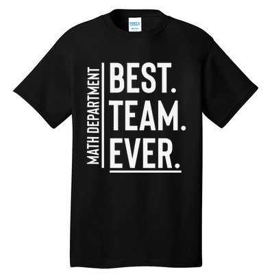 Best Team Ever Math Department Tall T-Shirt