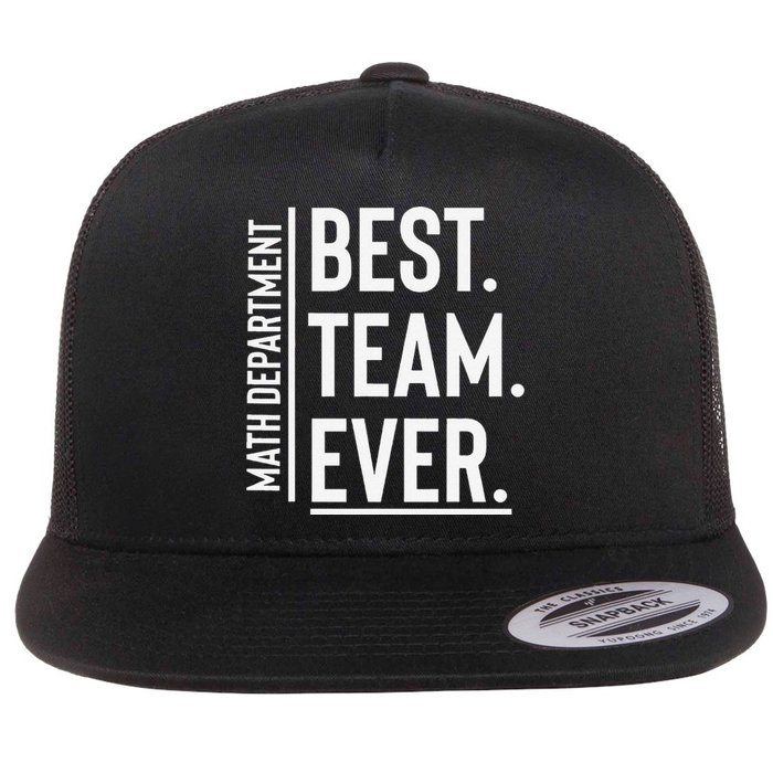 Best Team Ever Math Department Flat Bill Trucker Hat